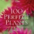 100 Perfect Plants: A Simple Plan for Your Dream Garden
