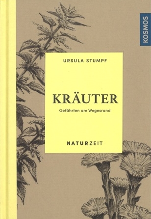 Kräuter - Gefährten am Wegesrand - Kosmos