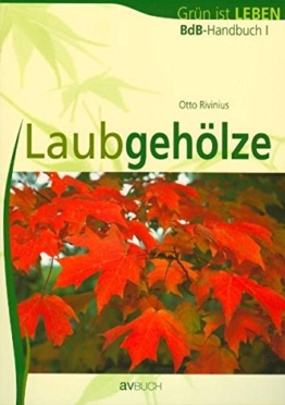 BdB Handbuch 1. Laubgehölze: Grün ist Leben