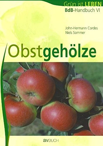 BdB-Handbuch 6. Obstgehölze. Grün ist Leben