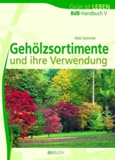 BdB-Handbuch V. Gehölzsortimente (Grün ist Leben)