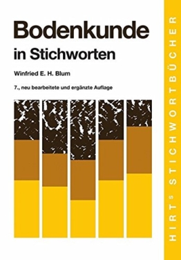 Bodenkunde in Stichworten (Hirt's Stichwortbücher)