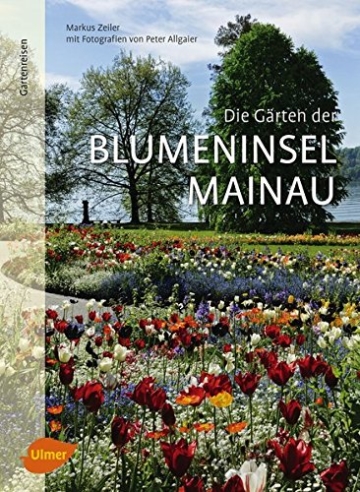 Die Gärten der Blumeninsel Mainau