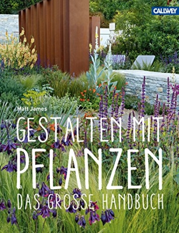 Gestalten mit Pflanzen: Das große Handbuch