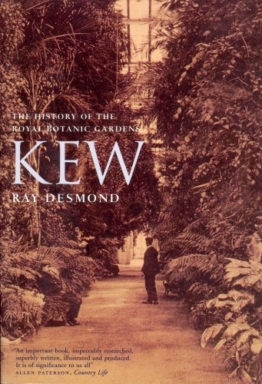 Kew: A History: The History of the Royal Botanic Gardens
