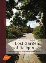 Lost Gardens of Heligan: Die Wiederentdeckung eines Gartenparadieses in Cornwall