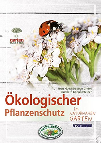 Ökologischer Pflanzenschutz: im naturnahen Garten