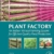 Plant Factory: An Indoor Vertical Farming System for Efficient Quality Food Production