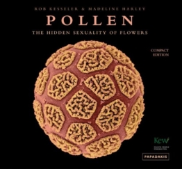 Pollen: The Hidden Sexuality of Flowers: The Hidden Sexuality of Plants