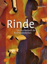 Rinde: Die Wunderwelt der Bäume entdecken