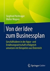 Von der Idee zum Businessplan: Geschäftsideen in der Agrar- und Ernährungswirtschaft erfolgreich umsetzen