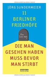 11 Berliner Friedhöfe, die man gesehen haben muss, bevor man stirbt - 1