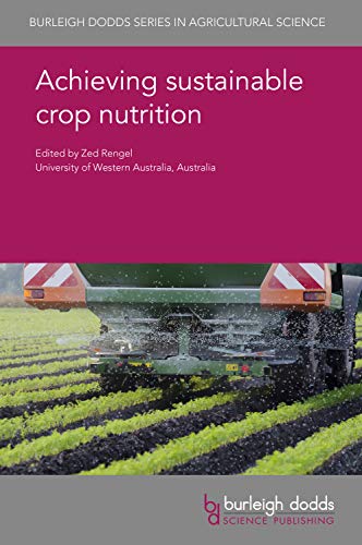 Achieving Sustainable Crop Nutrition (Burleigh Dodds Series in Agricultural Science, Band 76) - 1