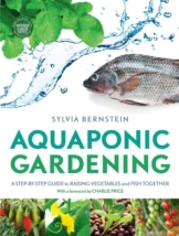 Aquaponic Gardening: A Step-by-Step Guide to Raising Vegetables and Fish Together - 1