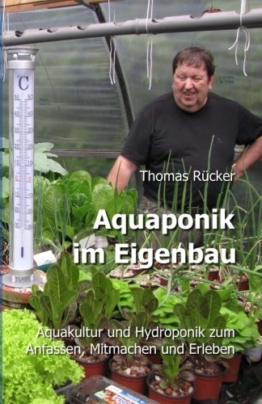 Aquaponik im Eigenbau: Aquakultur und Hydroponik zum Anfassen, Mitmachen und Erleben - 1