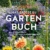 Das große GU Gartenbuch: Das Standardwerk für jeden Gartenliebhaber (GU Gartenspaß) - 1