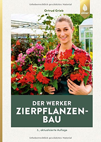 Der Werker. Zierpflanzenbau - 1