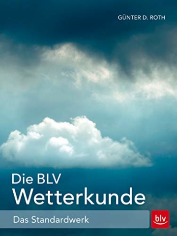 Die BLV Wetterkunde: Das Standardwerk - 1