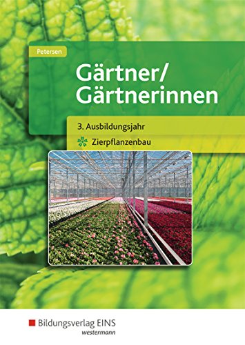 Gärtner / Gärtnerinnen: 3. Ausbildungsjahr Zierpflanzenbau: Schülerband - 1
