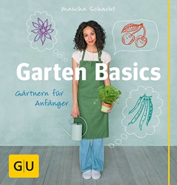 Garten Basics: Gärtnern für Anfänger (GU Garten Extra) - 1