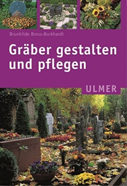 Gräber gestalten und pflegen (Ulmer Taschenbücher) - 1