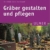 Gräber gestalten und pflegen (Ulmer Taschenbücher) - 1