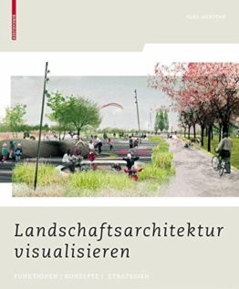 Landschaftsarchitektur visualisieren: Funktionen, Konzepte, Strategien - 1