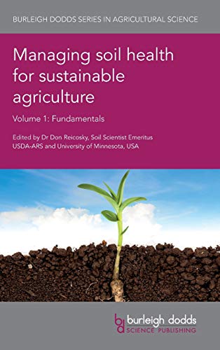 Managing Soil Health for Sustainable Agriculture Volume 1: Fundamentals (Burleigh Dodds Series in Agricultural Science, Band 48) - 1