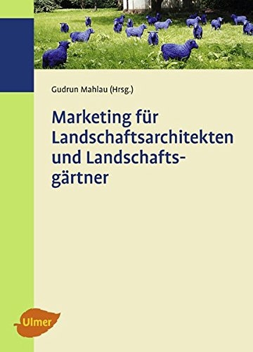 Marketing für Landschaftsarchitekten und Landschaftsgärtner - 1