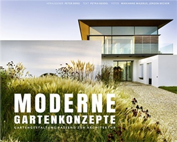 Moderne Gartenkonzepte - Gartengestaltung passend zur Architektur (Garten- und Ideenbücher BJVV) - 1