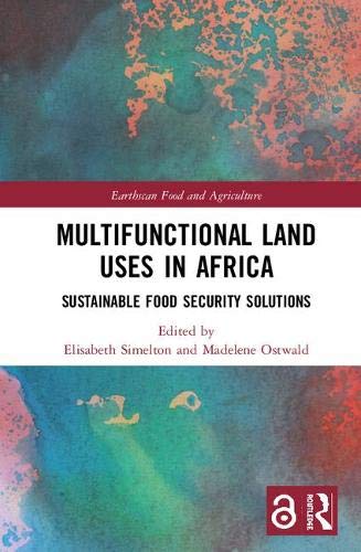 Multifunctional Land Uses in Africa (Open Access): Sustainable Food Security Solutions (Earthscan Food and Agriculture) - 1