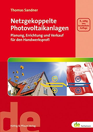 Netzgekoppelte Photovoltaikanlagen: Planung, Errichtung und Verkauf für den Handwerksprofi (de-Fachwissen) - 1