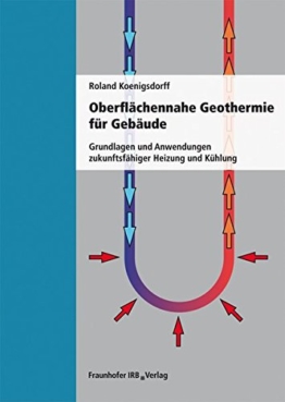 Oberflächennahe Geothermie für Gebäude.: Grundlagen und Anwendungen zukunftsfähiger Heizung und Kühlung. - 1