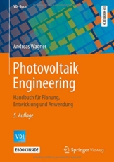 Photovoltaik Engineering: Handbuch für Planung, Entwicklung und Anwendung (VDI-Buch) - 1