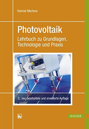 Photovoltaik: Lehrbuch zu Grundlagen, Technologie und Praxis - 1