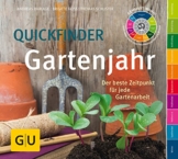 Quickfinder Gartenjahr: Der beste Zeitpunkt für jede Gartenarbeit (GU Garten Extra) - 1