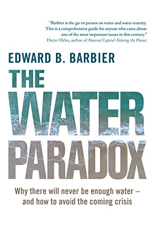 The Water Paradox: Overcoming the Global Crisis in Water Management - 1
