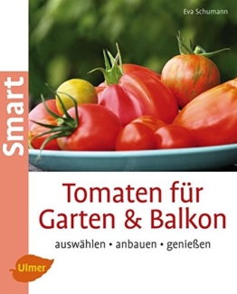 Tomaten für Garten und Balkon: Auswählen, anbauen, genießen (Smart Gartenbuch) - 1