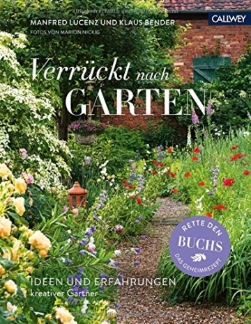 Verrückt nach Garten Ideen und Erfahrungen kreativer Gärtner GABOT