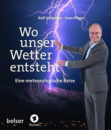 Wo unser Wetter entsteht: Eine metereologische Reise - 1