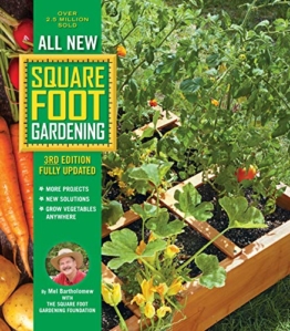All New Square Foot Gardening, 3rd Edition, Fully Updated: MORE Projects - NEW Solutions - GROW Vegetables Anywhere - 1