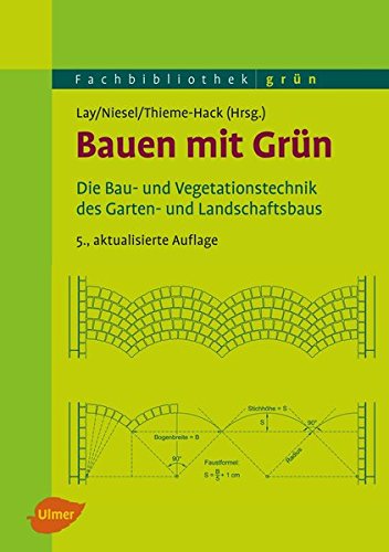 Bauen mit Grün: Die Bau- und Vegetationstechnik des Garten- und Landschaftsbaus (Fachbibliothek Grün) - 1