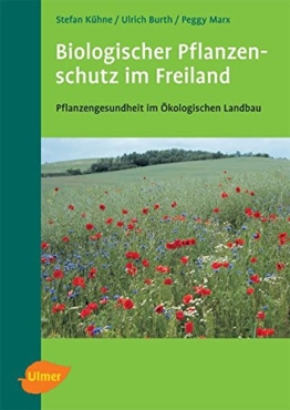 Biologischer Pflanzenschutz im Freiland: Pflanzengesundheit im Ökologischen Landbau - 1