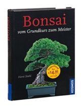 Bonsai - Vom Grundkurs zum Meister