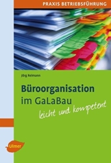 Büroorganisation im GaLaBau: Leicht und kompetent