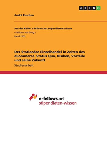 Der Stationäre Einzelhandel in Zeiten des eCommerce. Status Quo, Risiken, Vorteile und seine Zukunft - 1