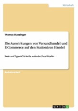 Die Auswirkungen von Versandhandel und E-Commerce auf den Stationären Handel: Basics mit Tipps & Tricks für stationäre Einzelhändler - 1