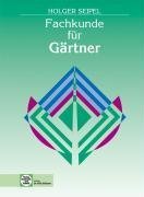 Fachkunde für Gärtner, Gebundene Ausgabe (2013)