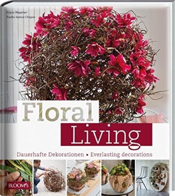 Floral Living: Dauerhafte Dekorationen - 1