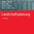 Landschaftsplanung (Springer Reference Naturwissenschaften) - 1